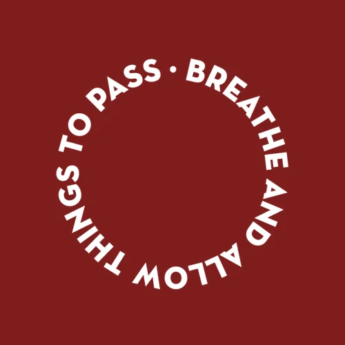 breathe and allow things to pass