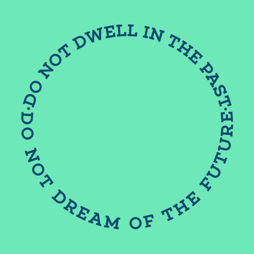 Zen wall clock: "do not dwell in the past do not dream of the future"