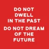 Zen wall clock: "do not dwell in the past do not dream of the future — red & white"