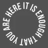 Zen wall clock: "It is enough that you are here — neutral & white"