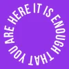 Zen wall clock: "It is enough that you are here — purple & white"
