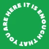 Zen wall clock: "It is enough that you are here — green & white"