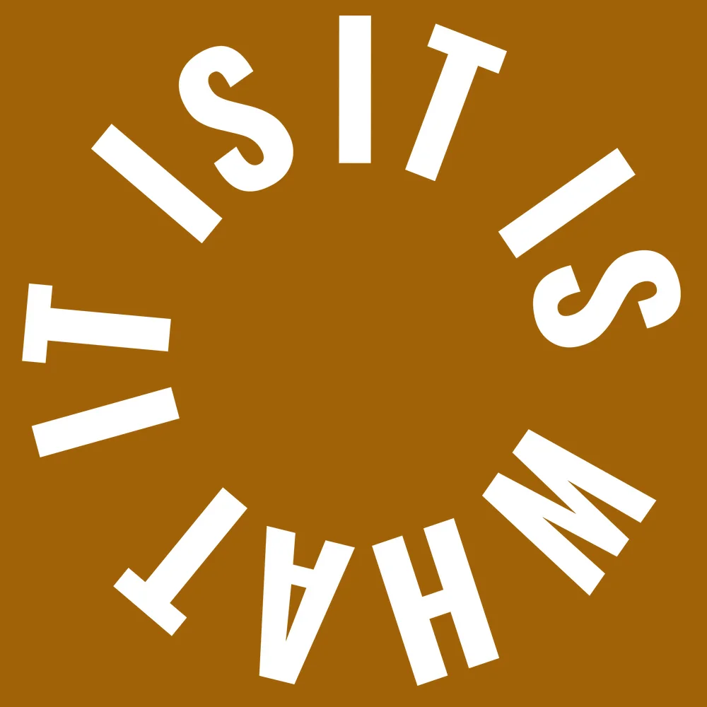 Funny wall clock: "it is what it is"