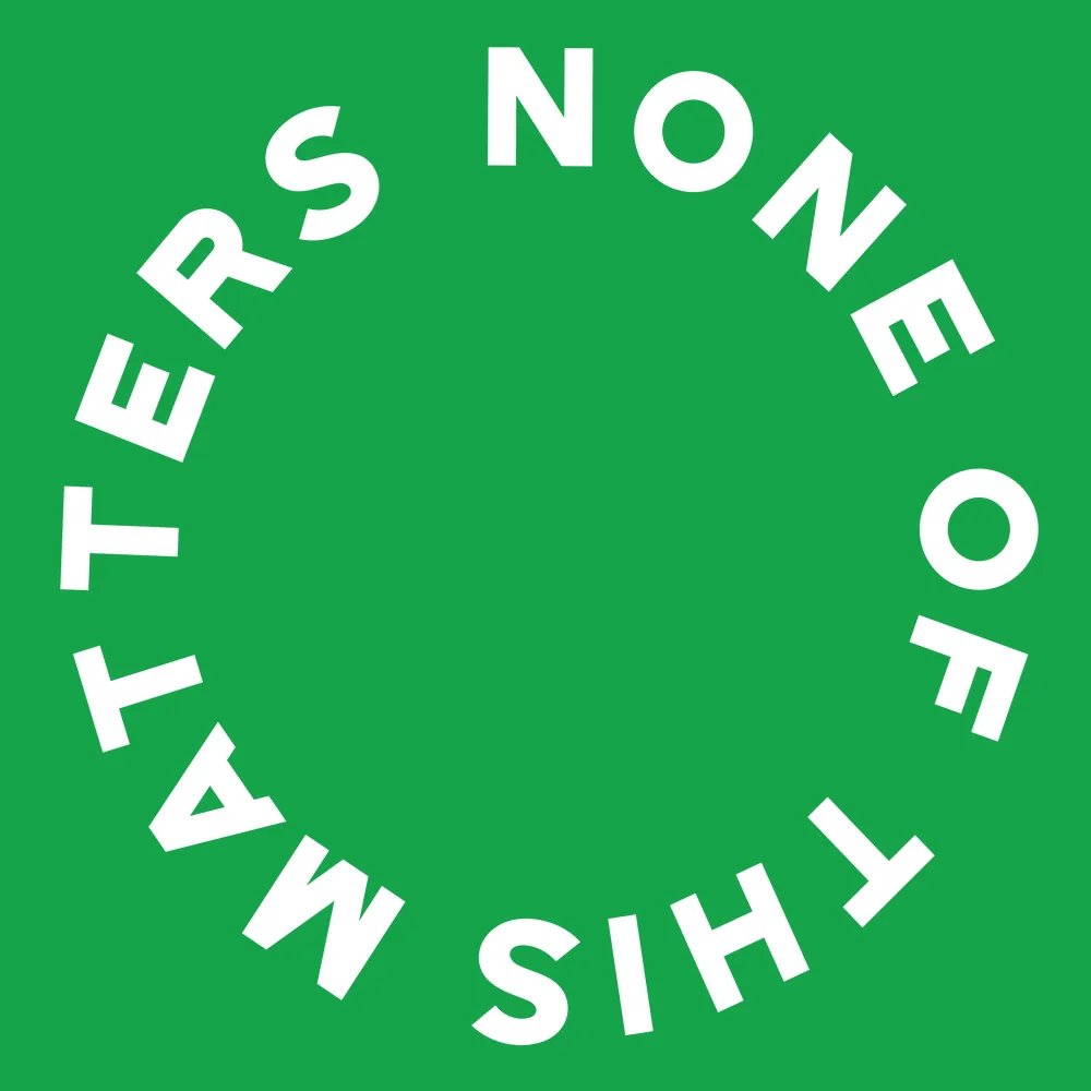 Funny wall clock: "None of this matters — green & white"