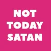 Zen wall clock: "Not today satan — pink & white"