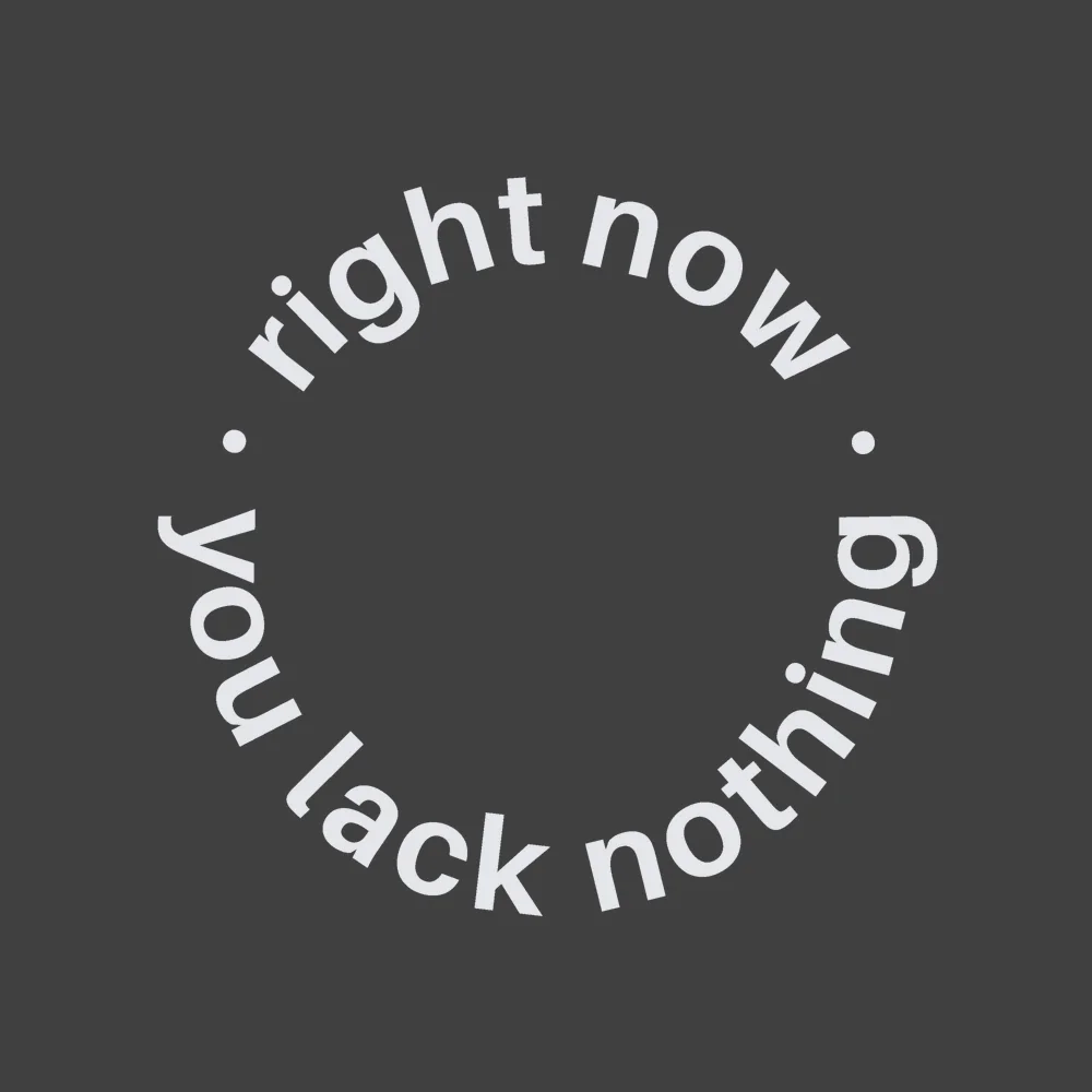 Zen wall clock: "right now you lack nothing"