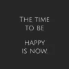 Zen wall clock: "the time to be happy is now — dark neutral & alabaster"