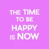 Zen wall clock: "the time to be happy is now — light fuchsia & white"