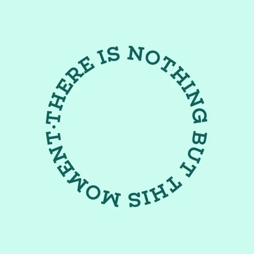 Zen wall clock: "there is nothing but this moment — pale teal & dark teal"