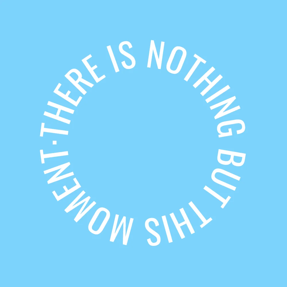 Zen wall clock: "there is nothing but this moment"