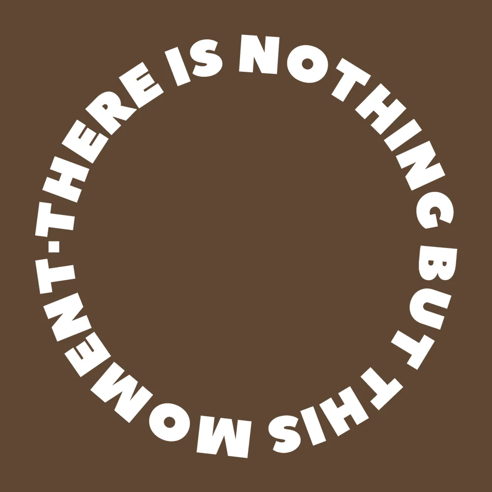 Zen wall clock: "there is nothing but this moment"