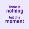 Zen wall clock: "there is nothing but this moment — pale violet & plum"