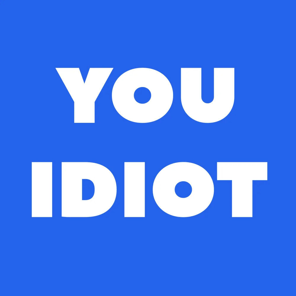 Funny wall clock: "You idiot — blue & white"