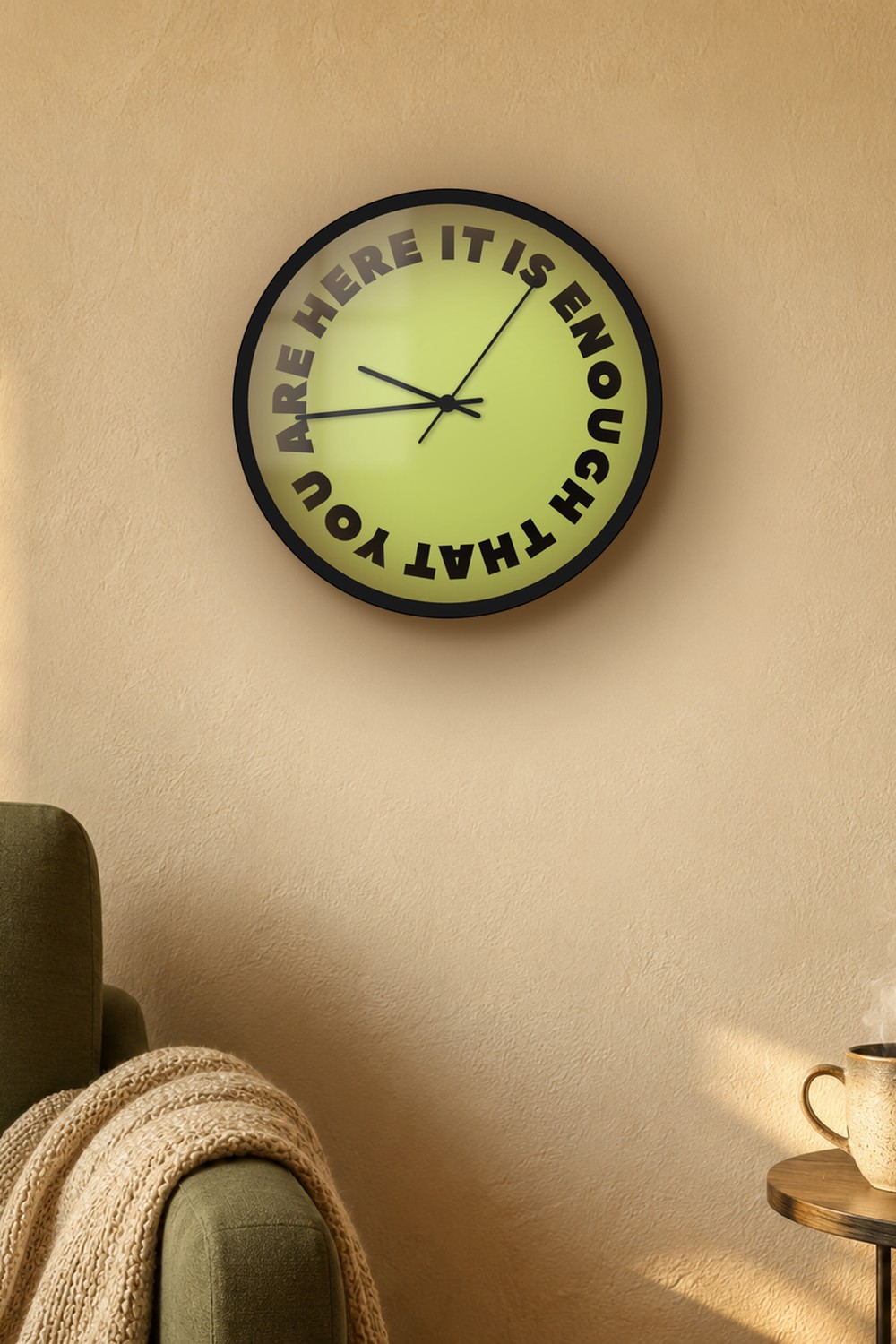 It is enough that you are here — light olive & black on a wall